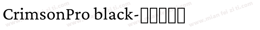 CrimsonPro black字体转换